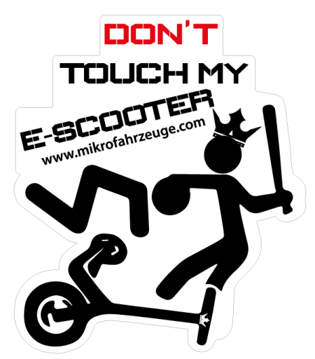 Dont Touch My E Scooter aufkleber Mikrofahrzeuge Weiß